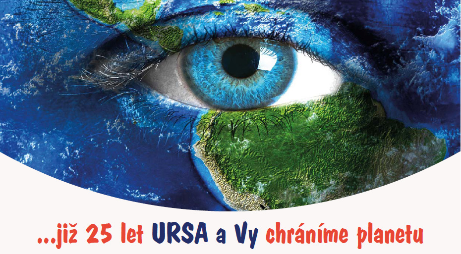 Již 25 let URSA a Vy chráníme planetu